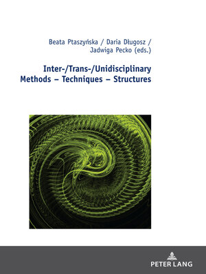 cover image of Inter-/Trans-/Unidisciplinary Methods – Techniques – Structures